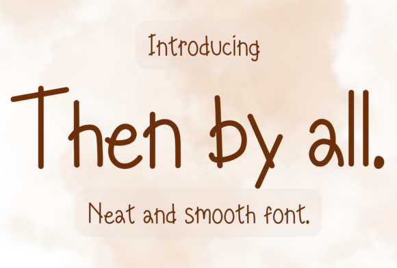 Then by All: A Font That Speaks Clearly